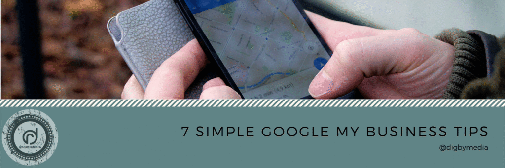 7 Simple Google My Business Tips